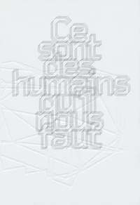 Ce sont des humains qu'il nous faut