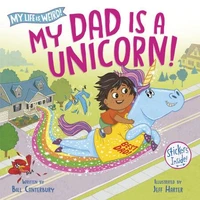 My Dad Is a Unicorn!