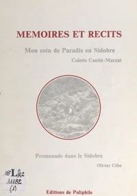 Mémoires et récits : Mon coin de paradis en Sidobre , Promenade dans le Sidobre