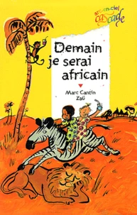Demain je serai Africain