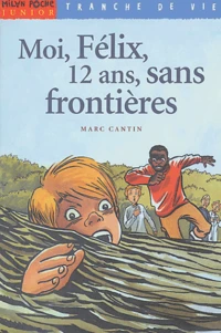 Moi, Félix, 12 ans, sans frontières