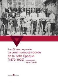 La communauté sourde de la Belle Epoque (1870-1920)