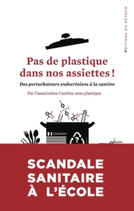Pas de plastique dans nos assiettes !