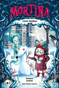 Mortina - L'ami fantôme - tome 3