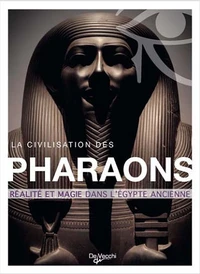 La civilisation des pharaons