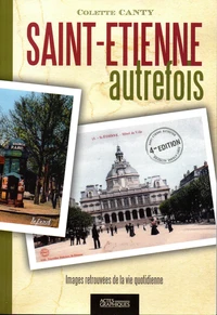 Saint-Etienne autrefois