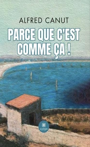 Parce que c'est comme ça !