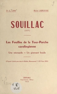 Souillac (Lot) : les fouilles de la Tour-Porche carolingienne