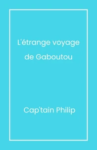 L’Étrange Voyage de Gaboutou