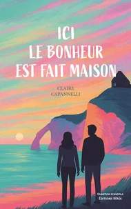 Ici le bonheur est fait maison