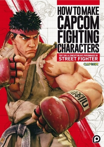  Capcom - How to Make Capcom Fighting Characters - Tout sur la conception des personnages de Street Fighter.