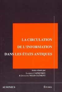 La circulation de l'information dans les Etats antiques
