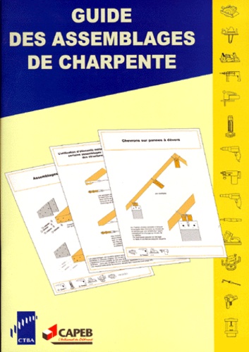  Capeb et  CTBA - Guide des assemblages de charpente.