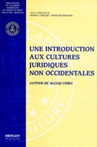 Une Introduction Aux Cultures Juridiques Non Occidentales. Autour De Masaji Chiba
