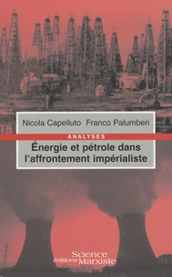 Energie et pétrole dans l'affrontement impérialiste