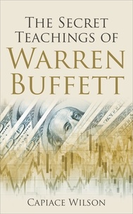  Capiace Wilson - The Secret Teachings of Warren Buffett.