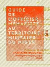 Capitaine Bouchez et Paul-Célestin-Marie-Joseph Venel - Guide de l'officier méhariste au territoire militaire du Niger.