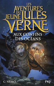  Capitaine Nemo - Les aventures du jeune Jules Verne Tome 4 : Aux confins des océans.