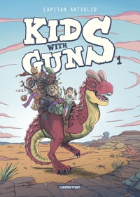  Capitan Artiglio - Kids with guns Tome 1 : .