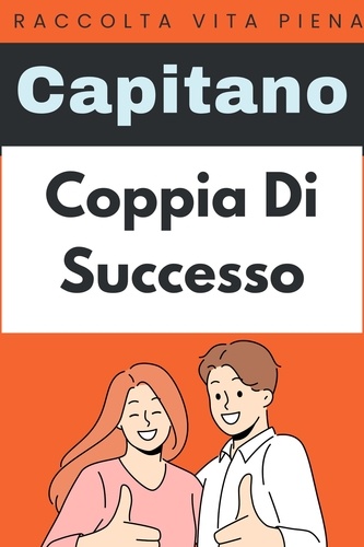  Capitano Edizioni - Coppia Di Successo - Raccolta Vita Piena, #31.