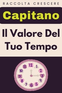  Capitano Edizioni - Il Valore Del Tuo Tempo - Raccolta Negozi, #9.
