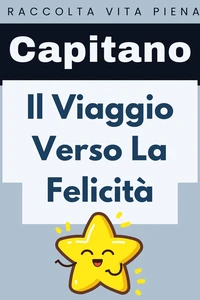 Il Viaggio Verso La Felicità
