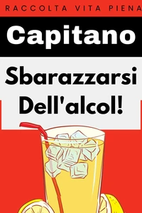 Sbarazzati dell'alcol!