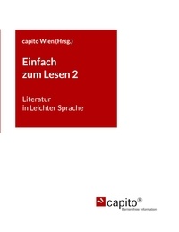 Lire de nouveaux livres gratuitement en ligne sans téléchargement Einfach zum Lesen 2  - Literatur in Leichter Sprache 9783757856441 in French par capito Wien 