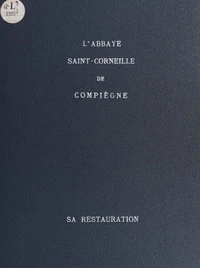 L'abbaye Saint-Corneille de Compiègne