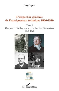 L'inspection générale de l'enseignement technique 1806 - 1980