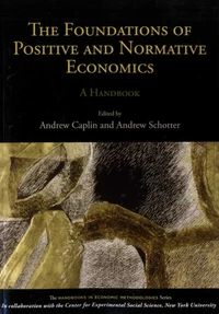 The Foundations of Positive and Normative Economics