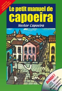 Le petit manuel de capoeira