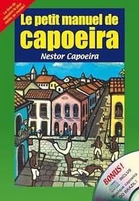 Le petit manuel de capoeira