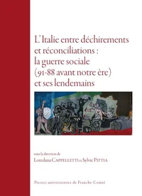 L'Italie entre déchirements et réconciliations : la guerre sociale (91-88 avant notre ère) et ses lendemains