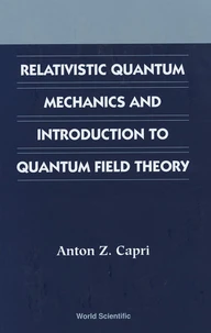 Relativistic Quantum Mechanics and Introduction to Quantum Field Theory