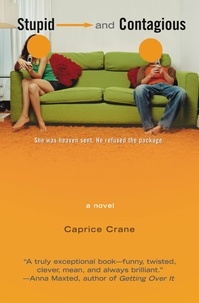Caprice Crane - Stupid and Contagious.