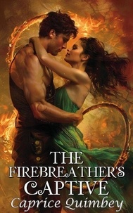 Téléchargez-le ebooks pdf The Firebreather's Captive - The Paranormal Among Us, #1