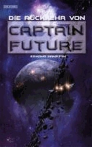 Captain Future 21. Die Rückkehr von Captain Future.