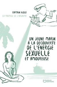 Livres en ligne gratuits Un jeune marin à la découverte de l'énergie sexuelle et amoureuse - Tome II in French FB2 MOBI iBook 9782385104184