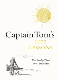 Captain Tom Moore - Captain Tom's Life Lessons.