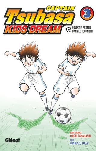 Yoichi Takahashi - Captain Tsubasa Kids Dream - Tome 03.