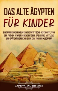Das alte Ägypten für Kinder