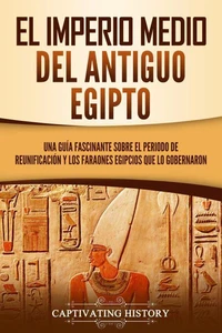 El Imperio medio del antiguo Egipto