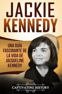  Captivating History - Jackie Kennedy: Una guía fascinante de la vida de Jacqueline Kennedy Onassis.