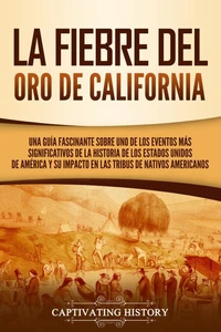 La fiebre del oro de California