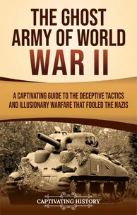 The Ghost Army of World War II