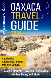Oaxaca Travel Guide