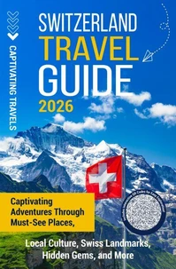 Switzerland Travel Guide