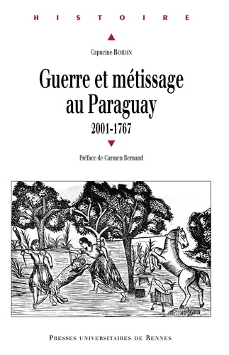 Capucine Boidin - Guerre et métissage au Paraguay (2001-1767).