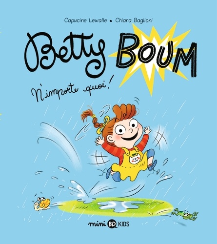 Betty Boum, Tome 01. Betty Boum N'importe quoi !
